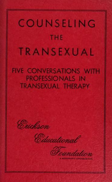 Download the full-sized image of Counseling the Transexual: Five Conversations with Professionals in Transexual Therapy